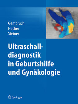 Gembruch, Ulrich - Ultraschalldiagnostik in Geburtshilfe und Gynäkologie, e-bok