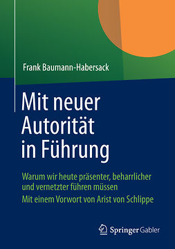 Baumann-Habersack, Frank - Mit neuer Autorität in Führung, e-kirja