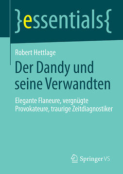 Hettlage, Robert - Der Dandy und seine Verwandten, ebook