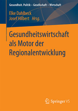 Dahlbeck, Elke - Gesundheitswirtschaft als Motor der Regionalentwicklung, e-bok