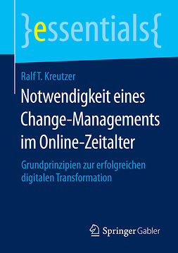 Kreutzer, Ralf T. - Notwendigkeit eines Change-Managements im Online-Zeitalter, e-bok