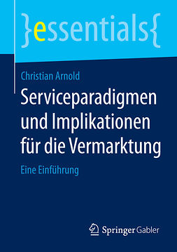 Arnold, Christian - Serviceparadigmen und Implikationen für die Vermarktung, e-bok