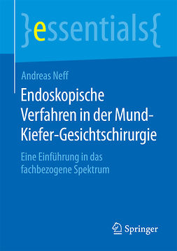 Neff, Andreas - Endoskopische Verfahren in der Mund-Kiefer-Gesichtschirurgie, e-kirja