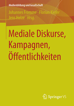Fromme, Johannes - Mediale Diskurse, Kampagnen, Öffentlichkeiten, ebook