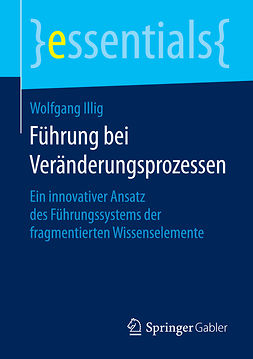 Illig, Wolfgang - Führung bei Veränderungsprozessen, ebook