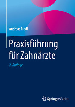 Frodl, Andreas - Praxisführung für Zahnärzte, ebook
