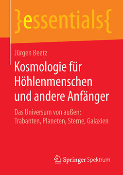 Beetz, Jürgen - Kosmologie für Höhlenmenschen und andere Anfänger, ebook
