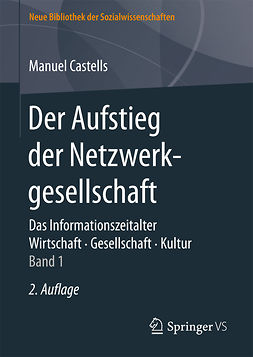 Castells, Manuel - Der Aufstieg der Netzwerkgesellschaft, e-kirja