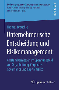 Brauchle, Thomas - Unternehmerische Entscheidung und Risikomanagement, ebook