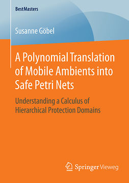 Göbel, Susanne - A Polynomial Translation of Mobile Ambients into Safe Petri Nets, e-kirja