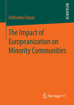 Crepaz, Katharina - The Impact of Europeanization on Minority Communities, e-kirja