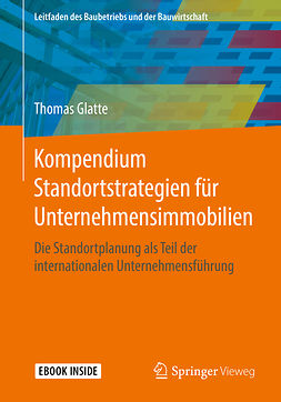 Glatte, Thomas - Kompendium Standortstrategien für Unternehmensimmobilien, ebook