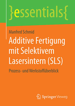 Schmid, Manfred - Additive Fertigung mit Selektivem Lasersintern (SLS), ebook