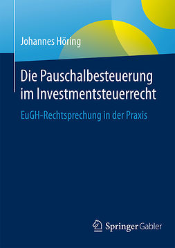 Höring, Johannes - Die Pauschalbesteuerung im Investmentsteuerrecht, ebook