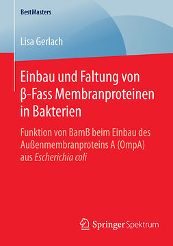 Gerlach, Lisa - Einbau und Faltung von β-Fass Membranproteinen in Bakterien, e-bok