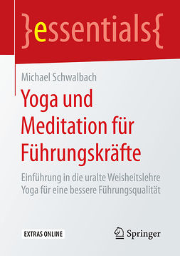 Schwalbach, Michael - Yoga und Meditation für Führungskräfte, ebook