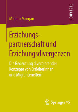Morgan, Miriam - Erziehungspartnerschaft und Erziehungsdivergenzen, ebook