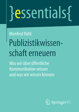 Rühl, Manfred - Publizistikwissenschaft erneuern, ebook