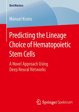 Kroiss, Manuel - Predicting the Lineage Choice of Hematopoietic Stem Cells, ebook