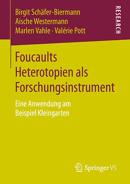 Pott, Valérie - Foucaults Heterotopien als Forschungsinstrument, ebook
