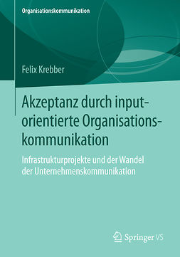 Krebber, Felix - Akzeptanz durch inputorientierte Organisationskommunikation, e-bok