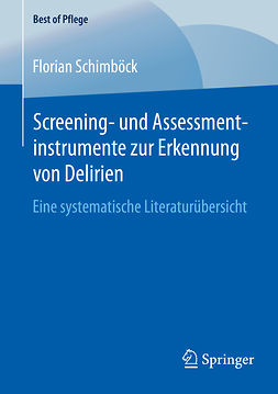 Schimböck, Florian - Screening- und Assessmentinstrumente zur Erkennung von Delirien, e-kirja