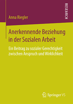 Riegler, Anna - Anerkennende Beziehung in der Sozialen Arbeit, ebook