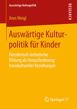 Weigl, Aron - Auswärtige Kulturpolitik für Kinder, e-bok
