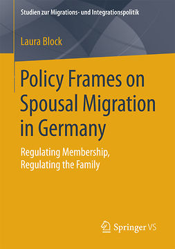 Block, Laura - Policy Frames on Spousal Migration in Germany, ebook