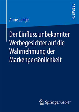 Lange, Anne - Der Einfluss unbekannter Werbegesichter auf die Wahrnehmung der Markenpersönlichkeit, ebook