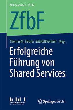 Fischer, Thomas M. - Erfolgreiche Führung von Shared Services, e-kirja