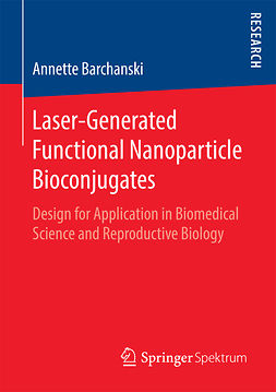Barchanski, Annette - Laser-Generated Functional Nanoparticle Bioconjugates, e-bok