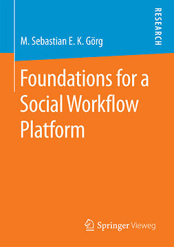 Görg, M. Sebastian E. K. - Foundations for a Social Workflow Platform, ebook