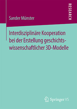 Münster, Sander - Interdisziplinäre Kooperation bei der Erstellung geschichtswissenschaftlicher 3D-Modelle, ebook