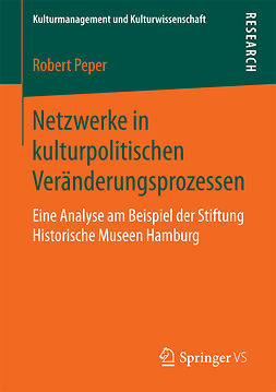Peper, Robert - Netzwerke in kulturpolitischen Veränderungsprozessen, ebook