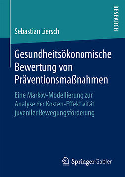 Liersch, Sebastian - Gesundheitsökonomische Bewertung von Präventionsmaßnahmen, e-kirja