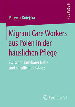 Kniejska, Patrycja - Migrant Care Workers aus Polen in der häuslichen Pflege, e-bok