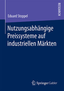 Stoppel, Eduard - Nutzungsabhängige Preissysteme auf industriellen Märkten, ebook