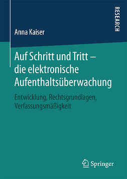 Kaiser, Anna - Auf Schritt und Tritt – die elektronische Aufenthaltsüberwachung, ebook
