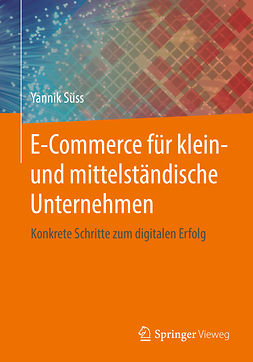 Süss, Yannik - E-Commerce für klein- und mittelständische Unternehmen, e-kirja