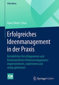 Schat, Hans-Dieter - Erfolgreiches Ideenmanagement in der Praxis, ebook