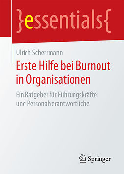 Scherrmann, Ulrich - Erste Hilfe bei Burnout in Organisationen, ebook