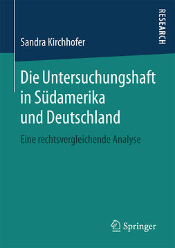 Kirchhofer, Sandra - Die Untersuchungshaft in Südamerika und Deutschland, e-bok