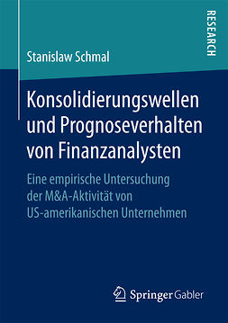 Schmal, Stanislaw - Konsolidierungswellen und Prognoseverhalten von Finanzanalysten, ebook