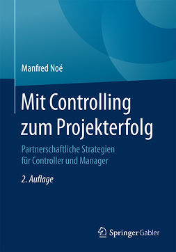 Noé, Manfred - Mit Controlling zum Projekterfolg, ebook