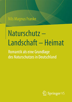 Franke, Nils Magnus - Naturschutz – Landschaft – Heimat, e-bok