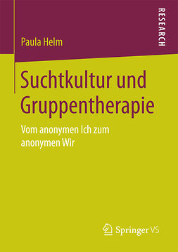 Helm, Paula - Suchtkultur und Gruppentherapie, e-kirja