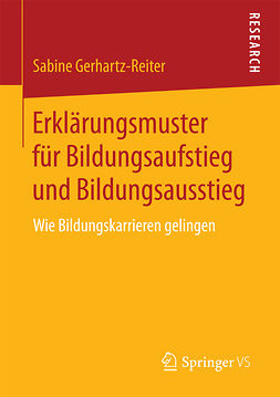 Gerhartz-Reiter, Sabine - Erklärungsmuster für Bildungsaufstieg und Bildungsausstieg, ebook