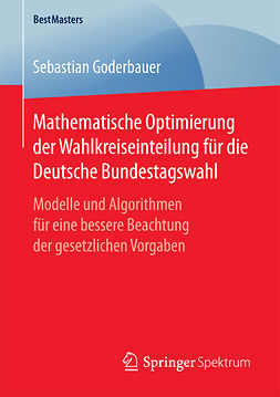 Goderbauer, Sebastian - Mathematische Optimierung der Wahlkreiseinteilung für die Deutsche Bundestagswahl, e-bok