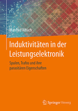 Albach, Manfred - Induktivitäten in der Leistungselektronik, ebook